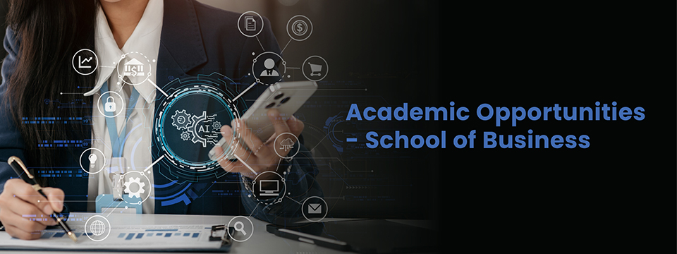 Academic Opportunities - School of Business
